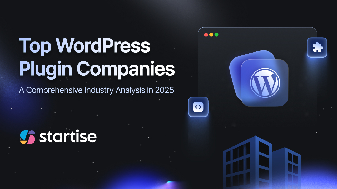 Blog - The Top WordPress Plugin Companies A Comprehensive Industry Analysis - Startise